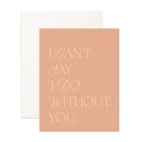 Can't Say I Do Without You Greeting Card